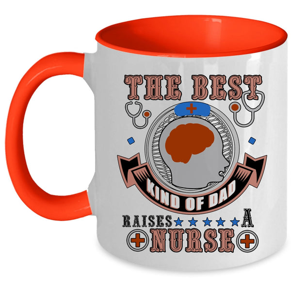 Awesome Dad Coffee Mug, The Best Kind Of Dad Raises A Nurse Accent Mug
