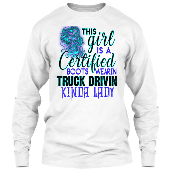 This Girl Is A Certified Boots Wearin T Shirt, Kinda Lady T Shirt