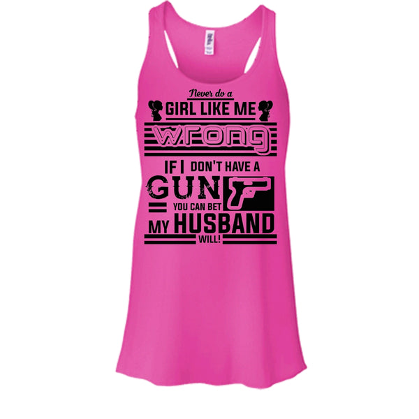 If I Don't Have A Gun Shirt, You Can Bet My Husband Will Shirt