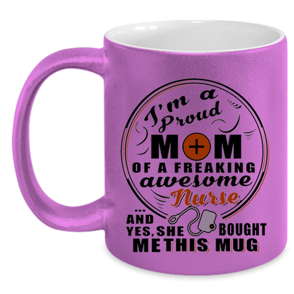 Cute Nurse's Mom Coffee Mug, I'm A Proud Mom Of An Awesome Nurse Accent Mug