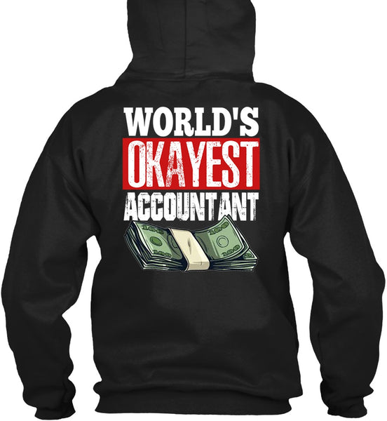 World's Okayest Accountant T Shirt, Being An Accountant T Shirt