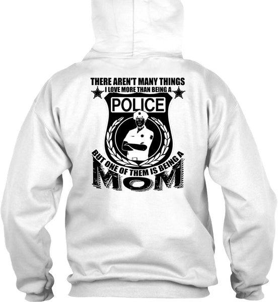 I Love More Than Being A Police T Shirt, I Love Police T Shirt