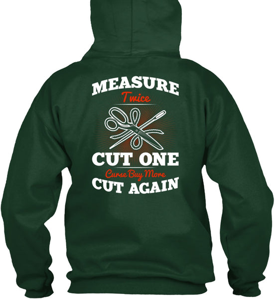 Measure Twice Cut One T Shirt, Cut Again T Shirt