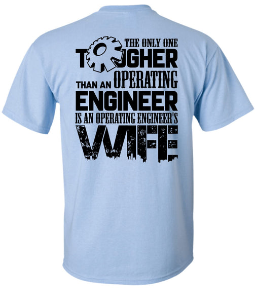 Operating Engineer's Wife T Shirt, Being A Husband T Shirt