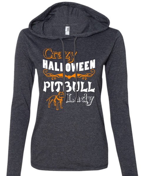 Crazy Halloween Pit Bull Lady T Shirt, I Love My Dogs T Shirt (Anvil Ladies Ringspun Hooded)