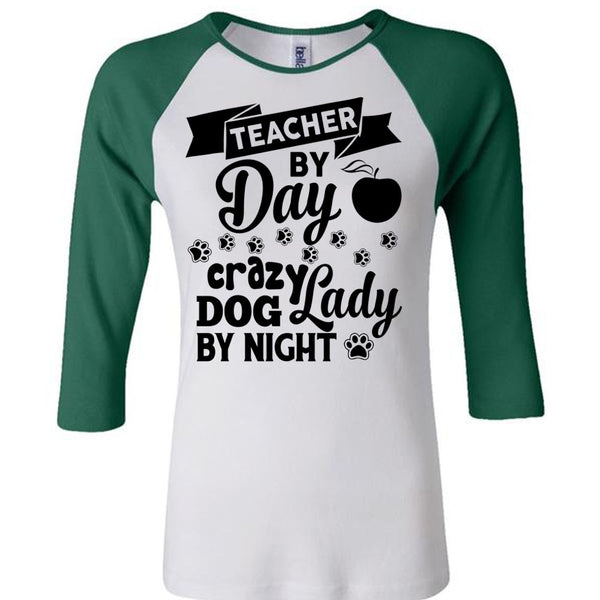 Teacher By Dad Crazy Dog Lady By Night T Shirt, Career T Shirt