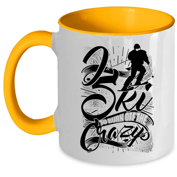 Funny Skiing Coffee Mug, I Sky To Burn Off The Crazy Accent Mug