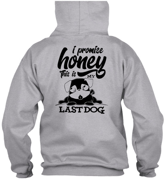 I Promise Honey T Shirt, I Love My Dog T Shirt