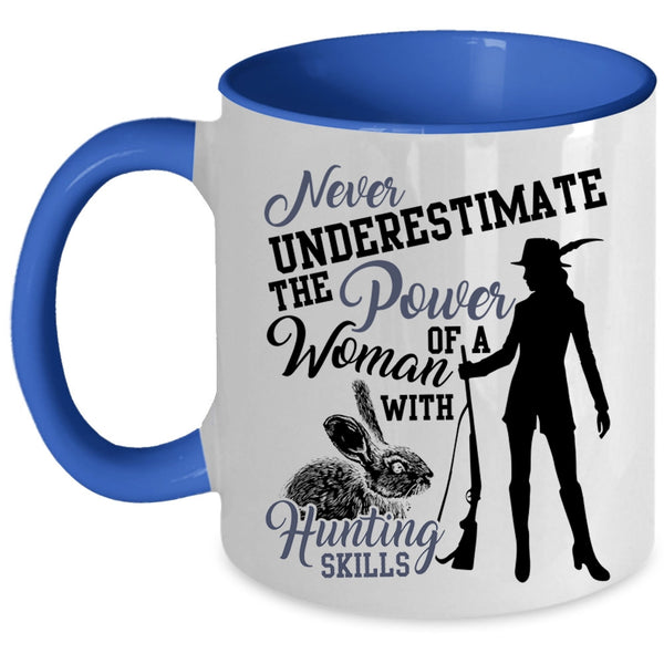 Cool Woman Coffee Mug, The Power Of A Woman With Hunting Skills Accent Mug