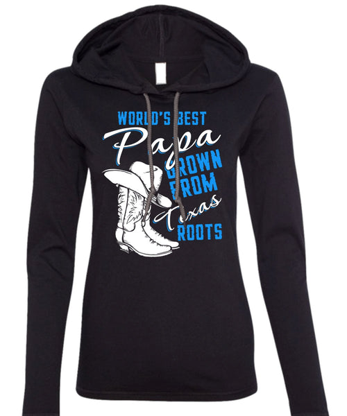 World's Best Papa T Shirt, Grown From Texas Roots T Shirt (Anvil Ladies Ringspun Hooded)