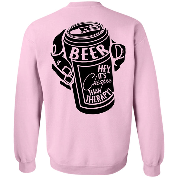 I Love Beer T Shirt, It's Cheaper Than Therapy Sweatshirt
