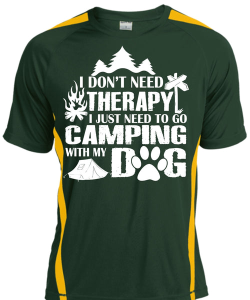 I Don't Need Therapy I Just Need To Go Camping With My Dog T Shirt, Travel T Shirt