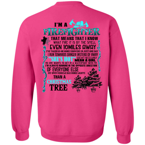 Being A Firefighter T Shirt, I'm A Firefighter Sweatshirt