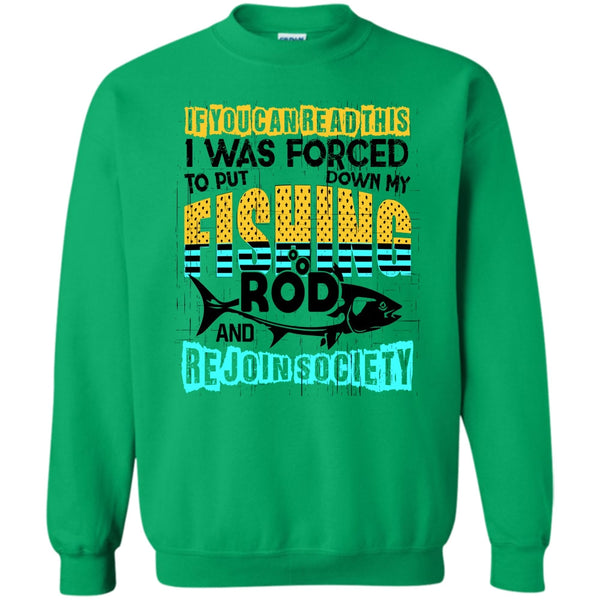 I Love Fishing T Shirt, Put Down My Fishing Rod Sweatshirt