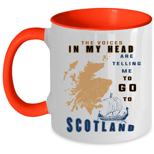 Travelling Coffee Mug, In My Head Are Telling Me To Go To Scotland Accent Mug