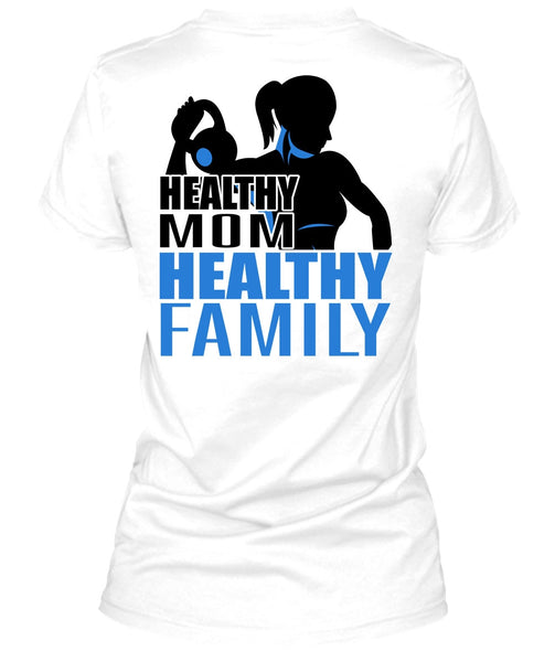 Healthy Mom Healthy Family T Shirt, I Love Gym T Shirt
