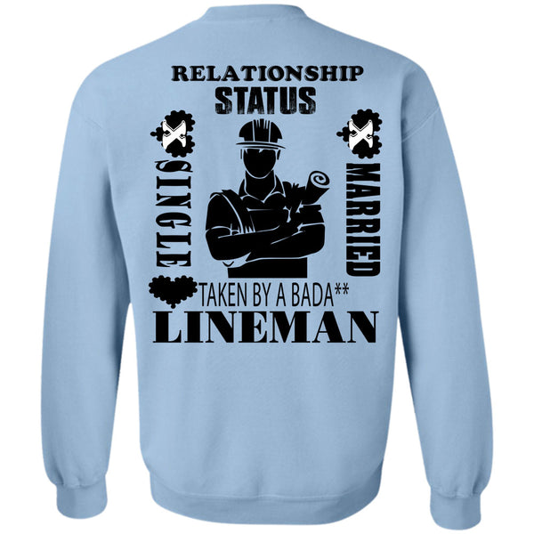 Being A Lineman T Shirt, Relationship Status Single Taken By A Lineman Sweatshirt