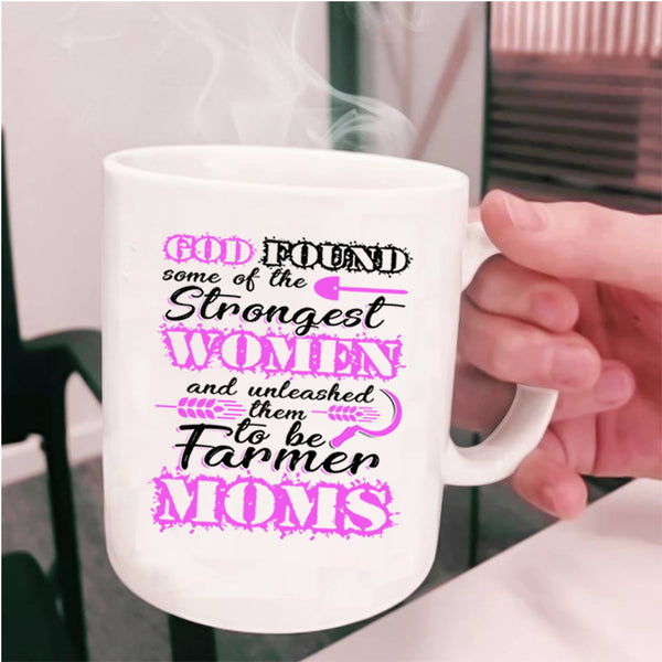 To Be Farmer Moms Coffee Mug, The Strongest Women Cup