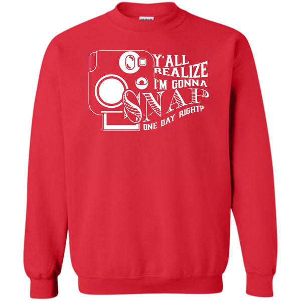 I'm Gonna Snap One Day Right? T Shirt, Funny Photographer Sweatshirt