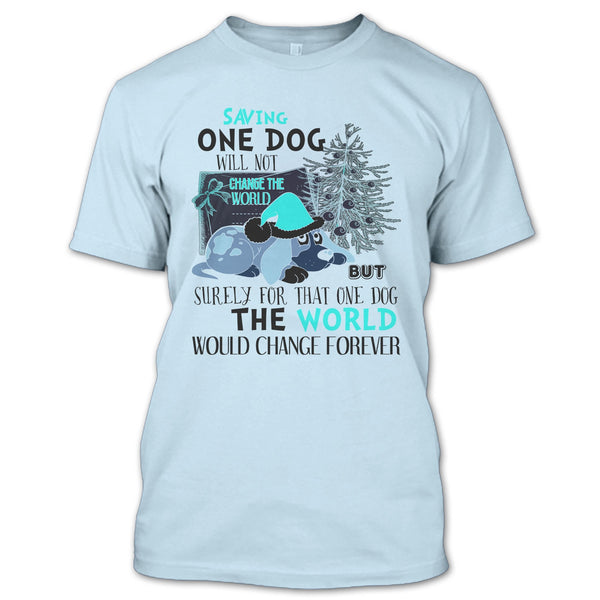 Saving One Dog Will Not Change The world T Shirt, Dog Happy Merry Christmas T Shirt