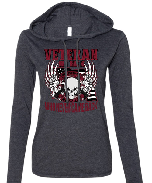 Veteran Don't Thank Me T Shirt, Thank My Brothers T Shirt (Anvil Ladies Ringspun Hooded)