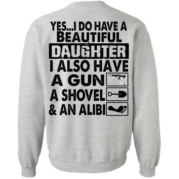 I Love Daughter T Shirt, I Do Have A Beautiful Daughter Sweatshirt