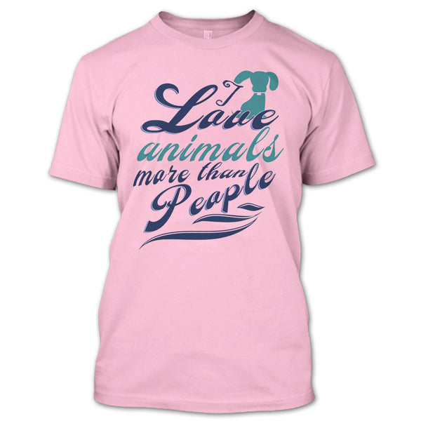 I Love Animals More Than People T Shirt, Cutest Dog Ever T Shirt
