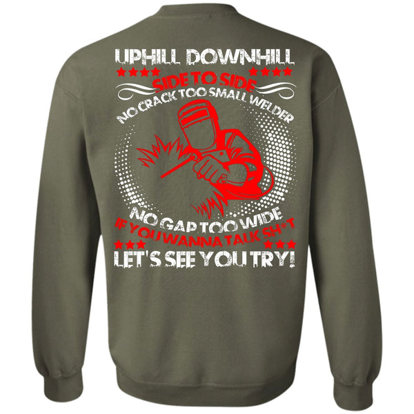 Let's See You Try T Shirt, I Love Welding Sweatshirt