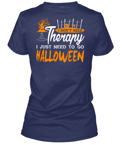 I Don't Need Therapy T Shirt, Wait For Halloween T Shirt