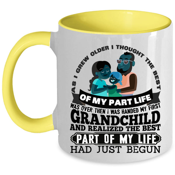 The Best Part Of My Life Had Just Begun Coffee Mug, My First Grandchild Accent Mug