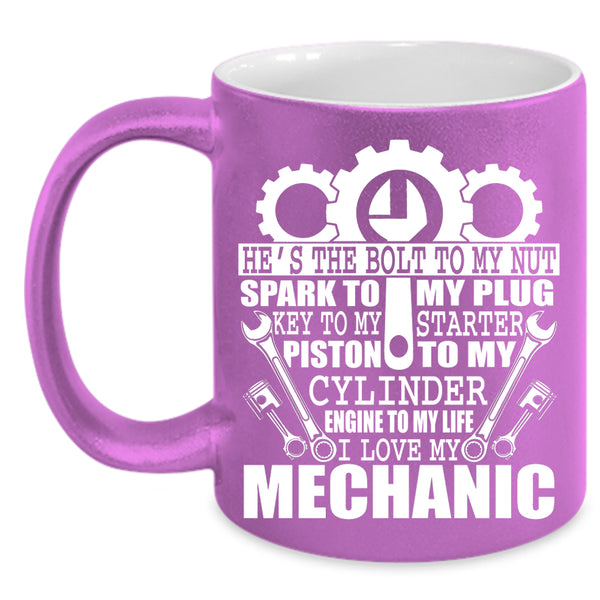I Love My Mechanic Coffee Mug, Cute Mechanics Coffee Cup
