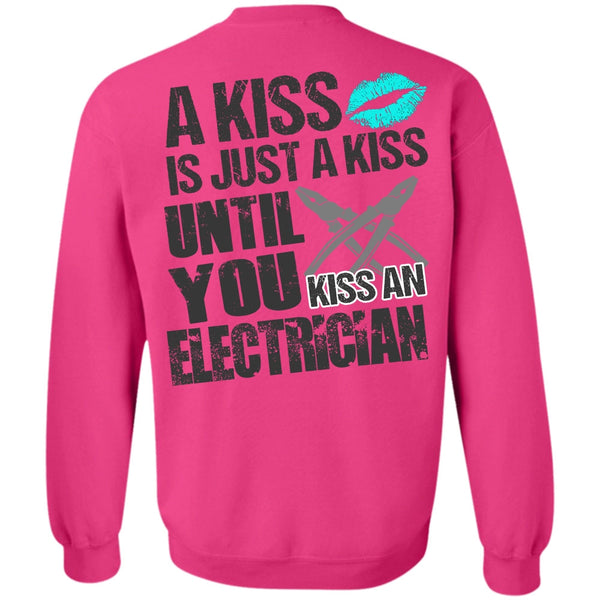 A Kiss T Shirt, Kiss An Electrician Sweatshirt