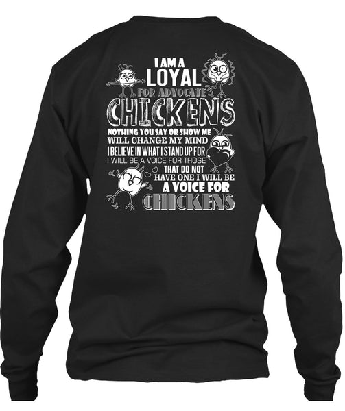 I Am A Loyal For Advocate Chickens T Shirt, Being A Farmer T Shirt