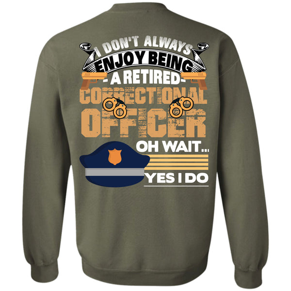 Being A Correctional Officer T Shirt, I Love Correctional Officer Sweatshirt