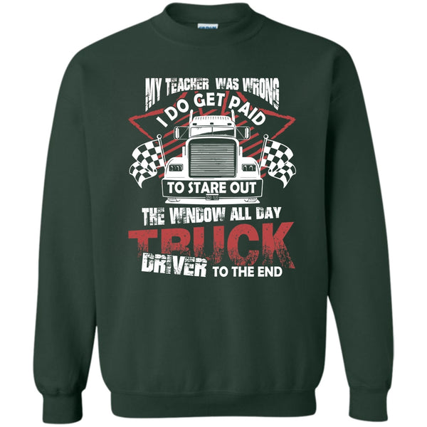 Truck Driver To The End T Shirt, Coolest Trucker Sweatshirt