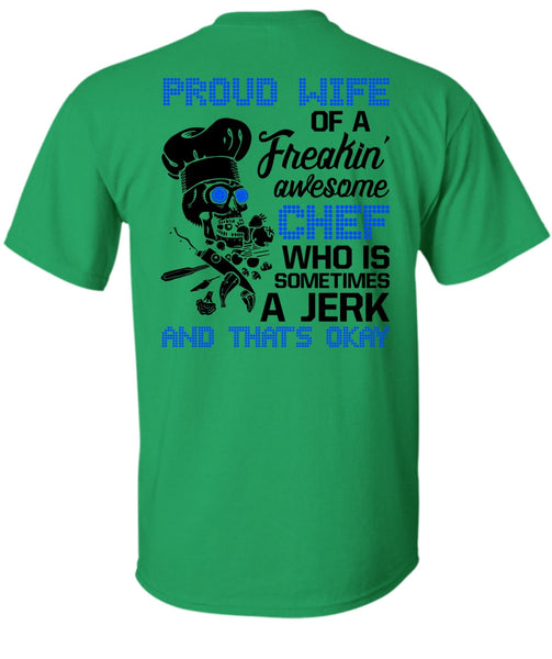 Proud Wife Of A Freaking Awesome Chef T Shirt, I Love Cooking T Shirt
