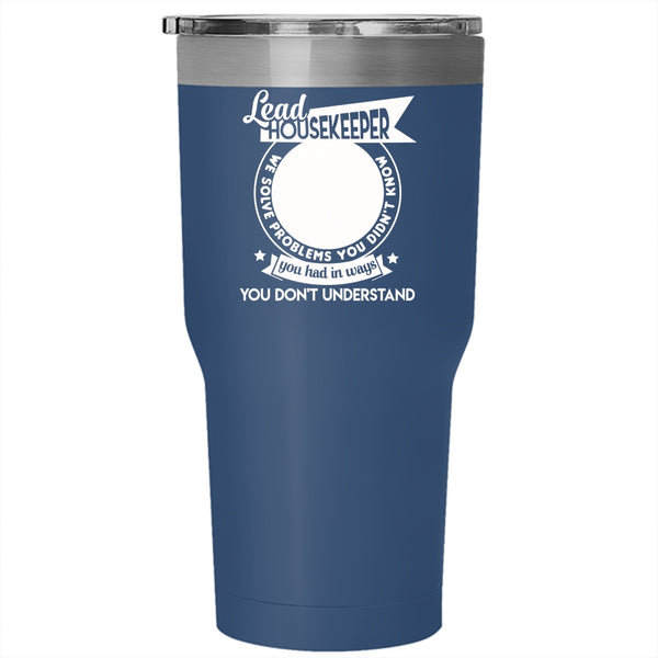 Lead Housekeeper Tumbler 30 oz Stainless Steel, Cute Gift For Housekeeper Travel Mug