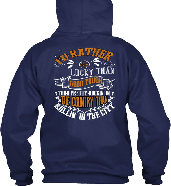 I'd Rather Be Lucky Than Good Tough T Shirt, Being A Husband T Shirt