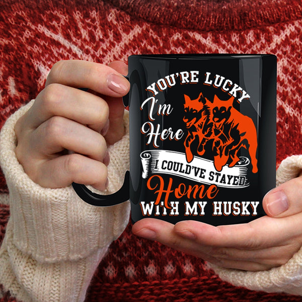 I Could've Stayed Home With My Husky Coffee Mug, Cute Husky Coffee Cup