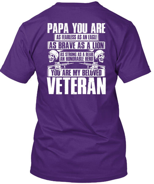 You Are My Beloved Veteran T Shirt, Papa You Are As Fearless T Shirt