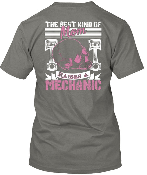 Mom Raises A Mechanic T Shirt, Being A Mechanic T Shirt