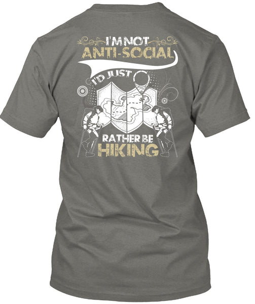 I'd Just Rather Be Hiking T Shirt, I'm Not Anti-Social T Shirt
