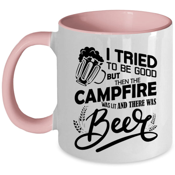 There was Beer Coffee Mug, The Campfire Was Lit Accent Mug