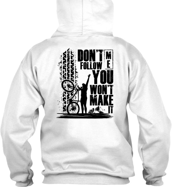 Don't Follow Me You Won't Make It T Shirt, Being A Biker T Shirt
