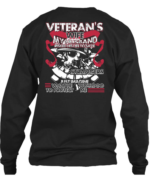 Veteran's Wife T Shirt, My Husband Risked His Life T Shirt