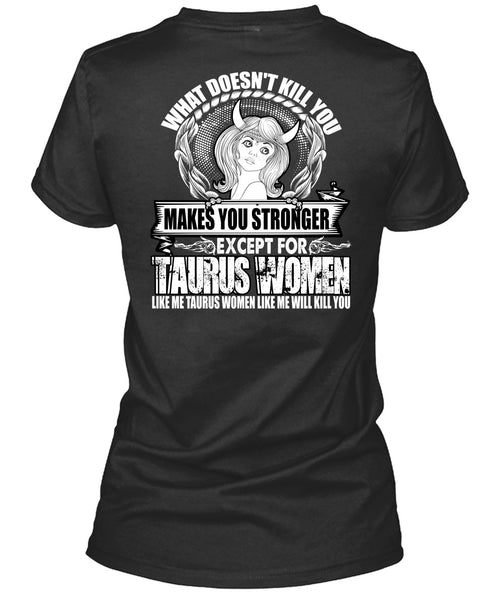 Except For Taurus Women T Shirt, Like Me Taurus T Shirt