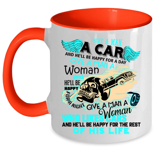 He'll Be Happy For A Day Coffee Mug, Give A Man A Car Accent Mug