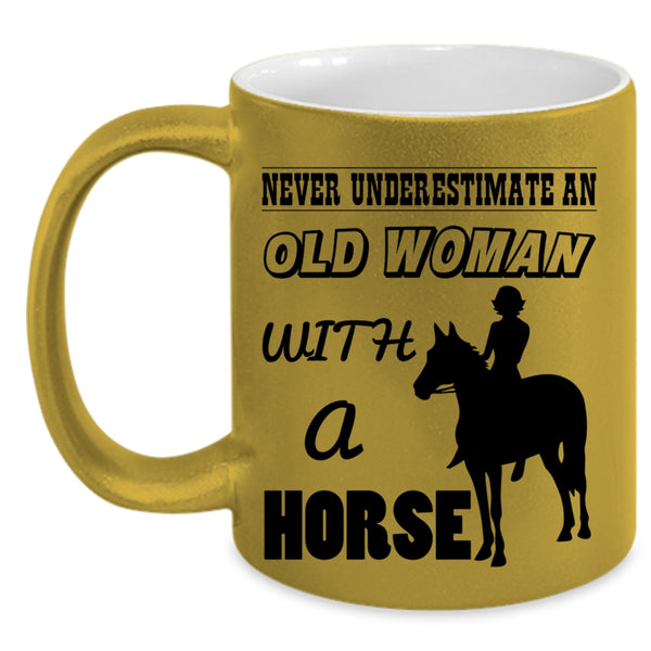 Funny Gift For Grandma Coffee Mug, An Old Woman With A Horse Accent Mug