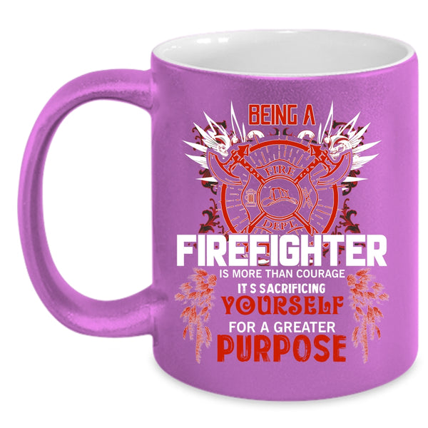 Being A Firefighter Coffee Mug, Cute Firefighter Coffee Cup