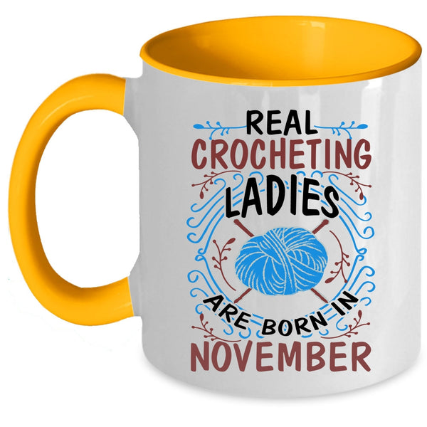 Crocheting Ladies Coffee Mug, Real Crocheting Ladies Are Born In November Accent Mug